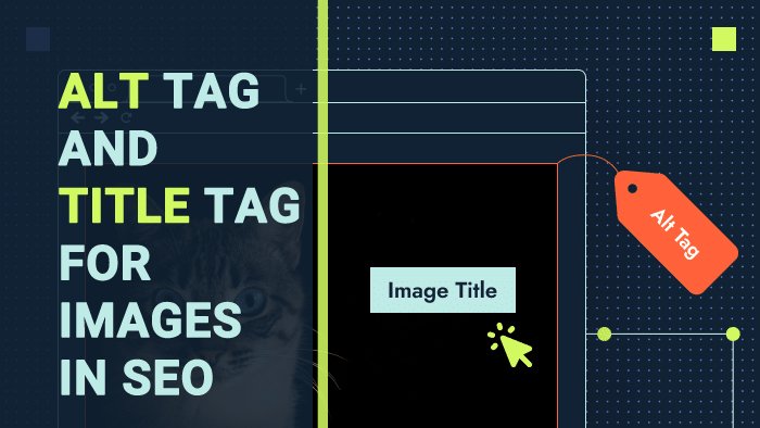 Alt Tag and Title Tag for Images in SEO